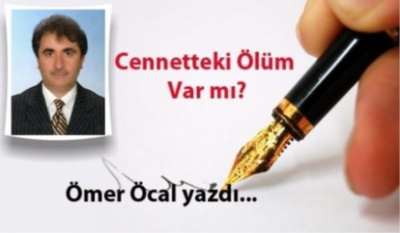 Cennette Ölüm Var mı?