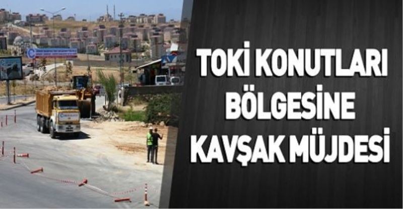 ÇİÇEKLİ ‘DEN TOKİ KONUTLARI BÖLGESİNE KAVŞAK MÜJDESİ