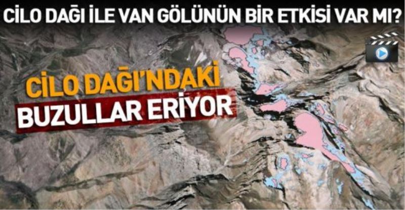 Cilo Dağı’ndaki buzullar eriyor