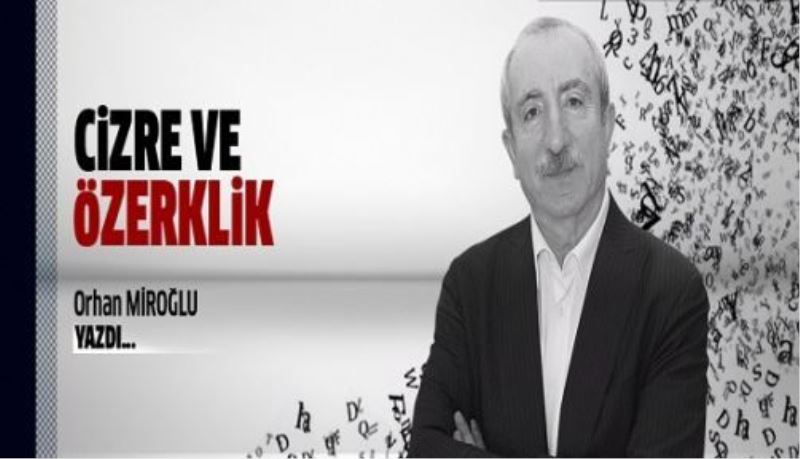 CİZRE VE ÖZERKLİK