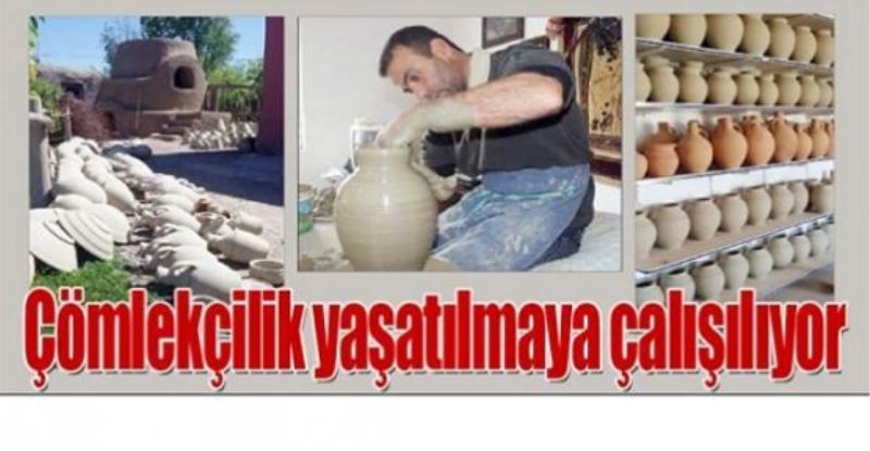 Çömlekçilik yaşatılmaya çalışılıyor