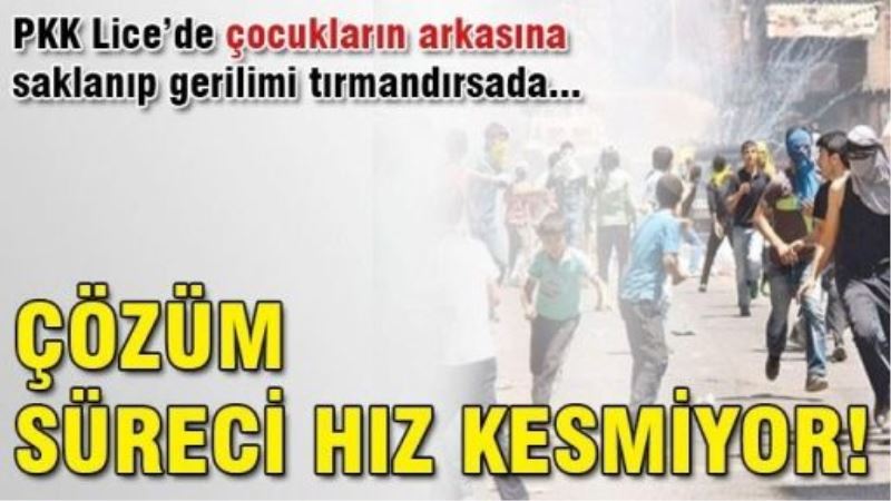 Çözüm süreci hız kesmiyor!