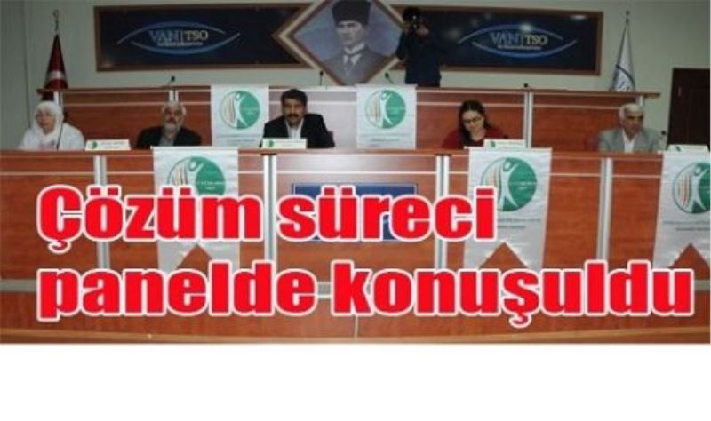 Çözüm süreci panelde konuşuldu