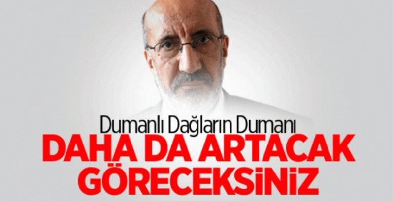 Dağ başını duman almış!