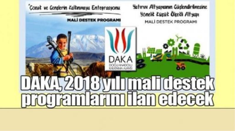 DAKA, 2018 yılı mali destek programlarını ilan edecek
