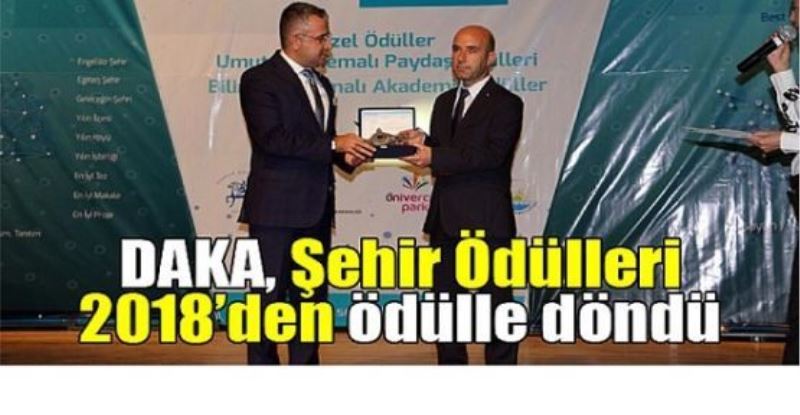 DAKA, Şehir Ödülleri 2018’den ödülle döndü