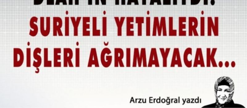 Deah’ın hayaliydi! Suriyeli yetimlerin dişleri ağrımayacak…