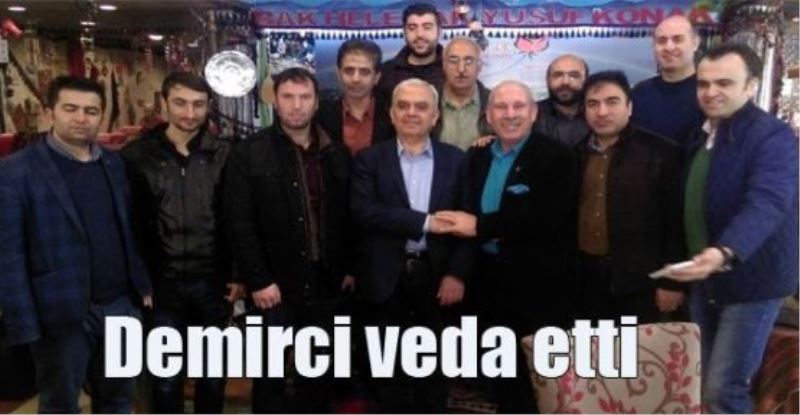 Demirci veda etti