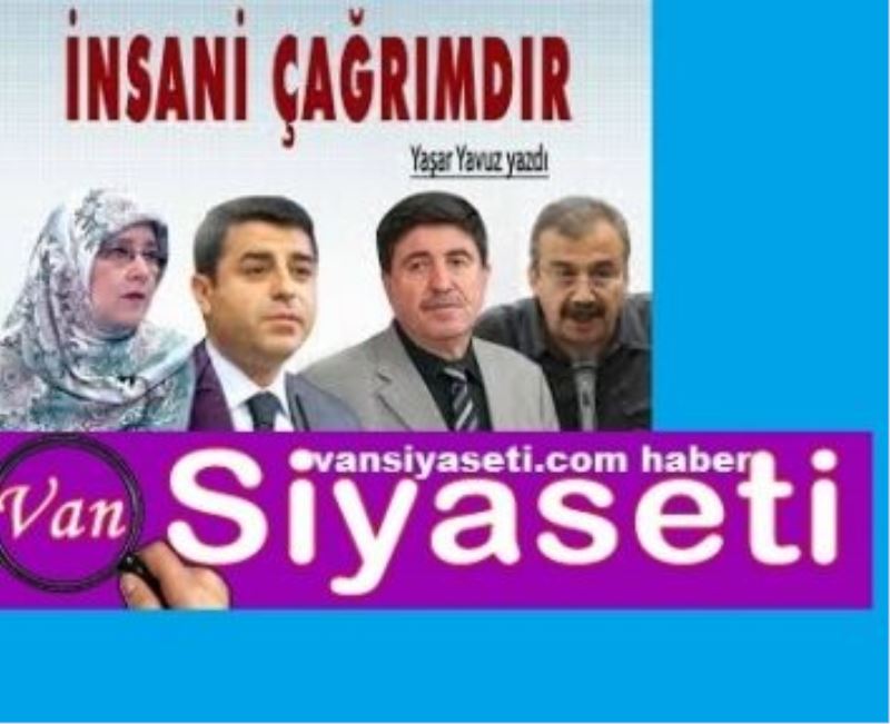 Demirtaş, Önder, Tan ve Kaya’ya insani çağrımdır