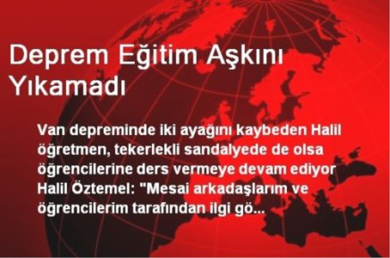 Deprem Eğitim Aşkını Yıkamadı