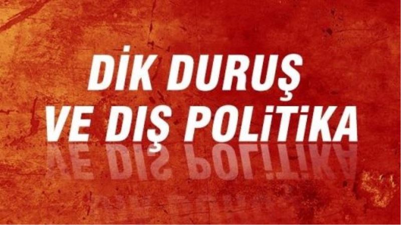 Dik duruş ve dış politika