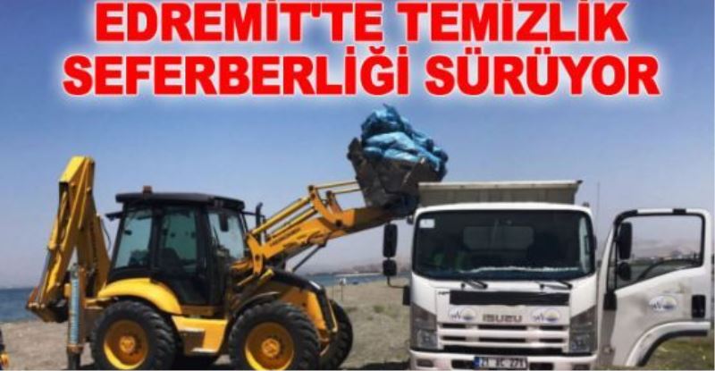 Edremit’te temizlik seferberliği sürüyor