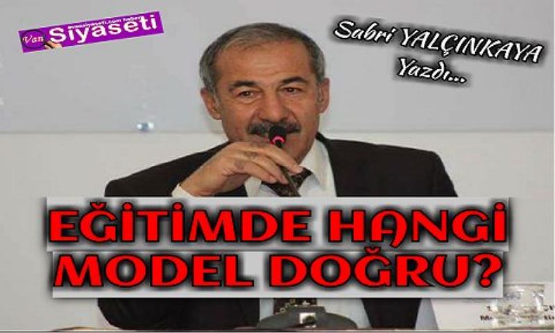 EĞİTİMDE HANGİ MODEL DOĞRU?