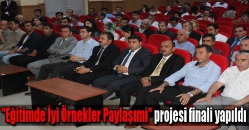 “Eğitimde İyi Örnekler Paylaşımı“ projesi finali yapıldı