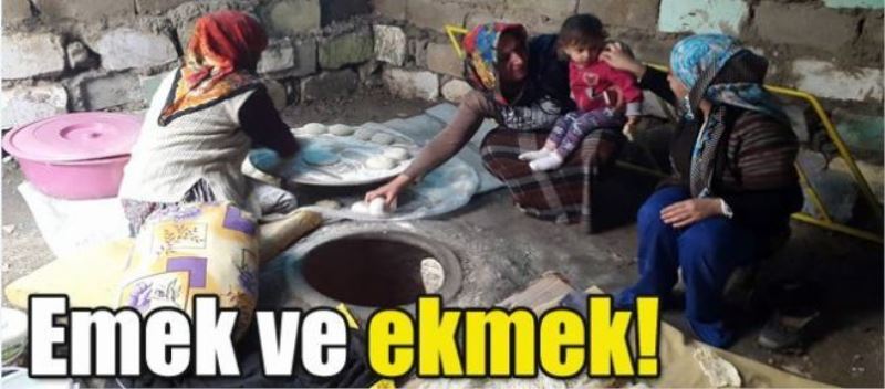 Emek ve ekmek!