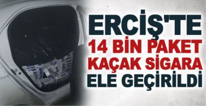 Erciş’te 14 bin paket kaçak sigara ele geçirildi