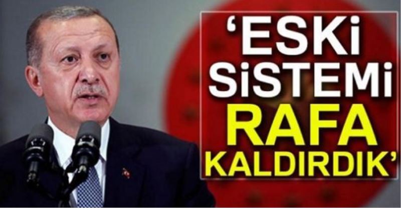 Erdoğan: Eski eğitim-öğretim sistemini rafa kaldırdık