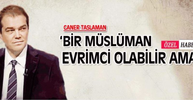 Evrim İslam ile çelişir mi?