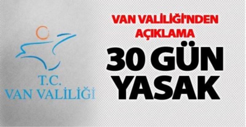 Eylem ve etkinlikler 30 gün süreyle yasaklandı