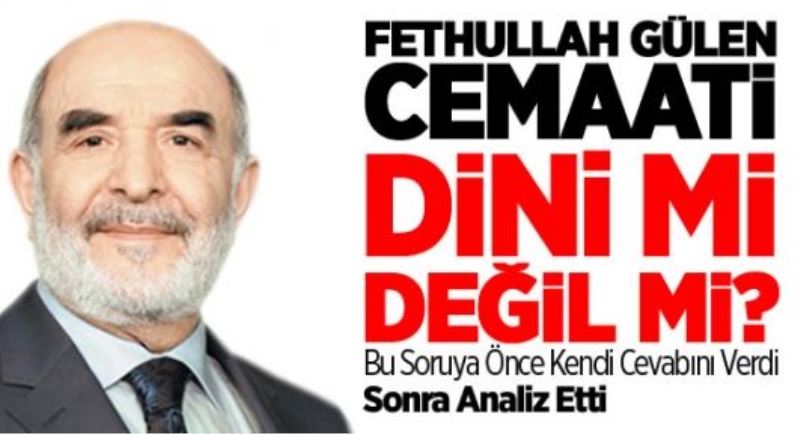 Fethullah Gülen Cemaati Dini mi Değil mi?