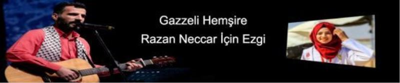 Gazzeli Hemşire Razan Neccar İçin Ezgi