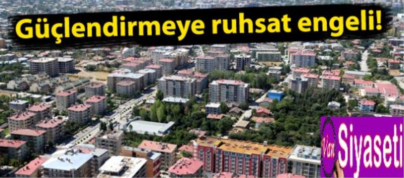 GÜÇLENDİRME YAPILMAZSA AĞIR HASARLI SAYILACAK