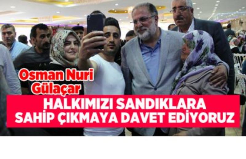 Gülaçar, sandık müşahitleri ile bir arada…