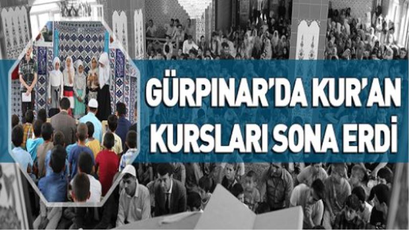 GÜRPINAR’DA KUR’AN KURSLARI SONA ERDİ