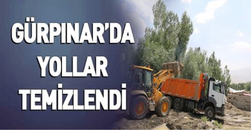 GÜRPINAR’DA YOLLAR TEMİZLENDİ