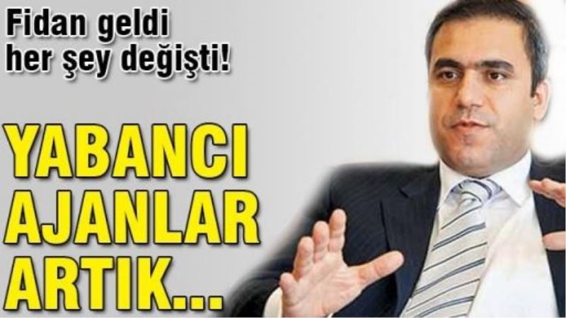 Hakan Fidan geldi her şey değişti!