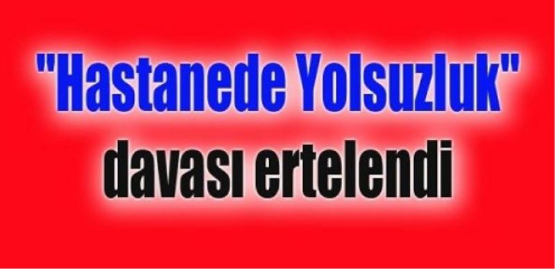 “CİDDİ BİR YOLSUZLUK VAR!“