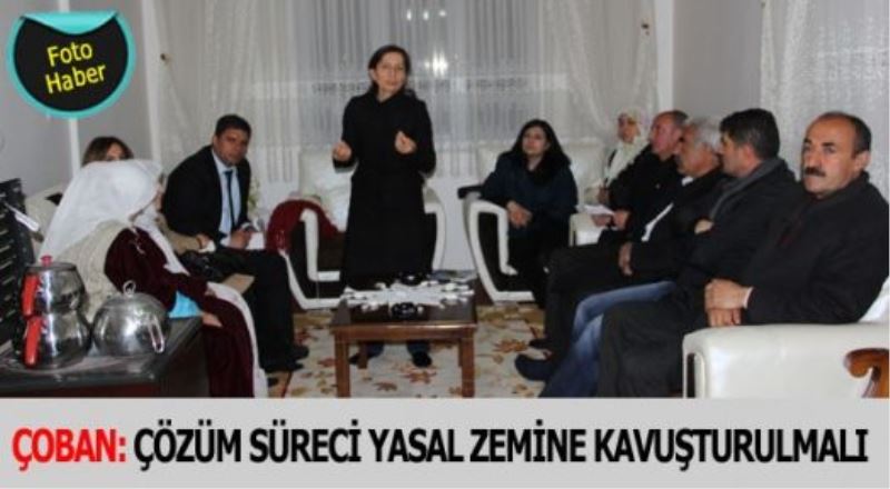 Hatice Çoban: Çözüm Süreci Yasal Zemine Kavuşturulmalı