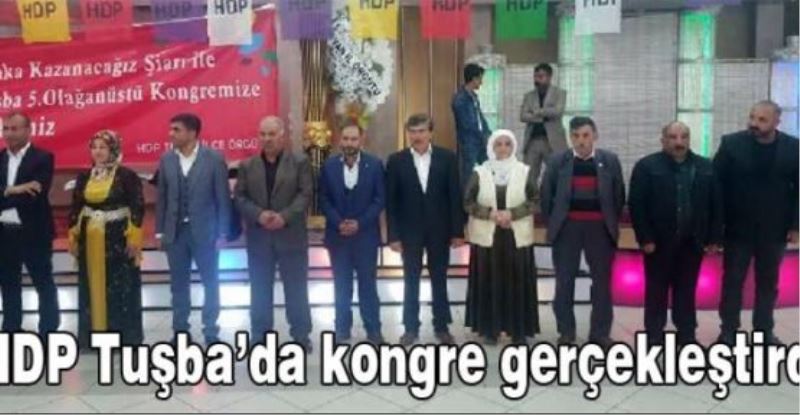 HDP Tuşba’da kongre gerçekleştirdi