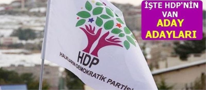 HDP Van Milletvekili Aday Adaylarının Listesi