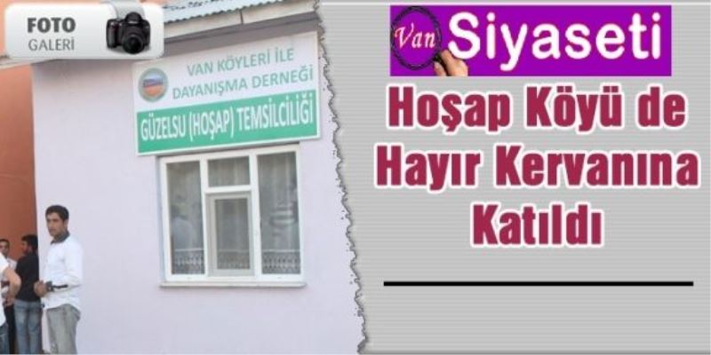 Hoşap Köyü de Hayır Kervanına Katıldı