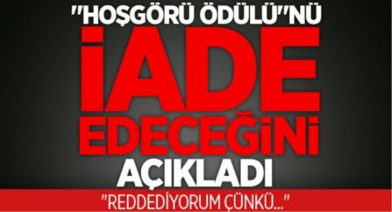 Hoşgörü Ödülü’nü reddediyorum!