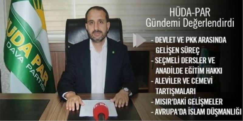 HÜDA-PAR gündemi değerlendirdi