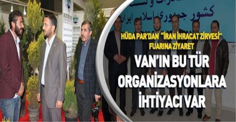 HÜDA PAR’DAN “İRAN İHRACAT ZİRVESİ” FUARINA ZİYARET