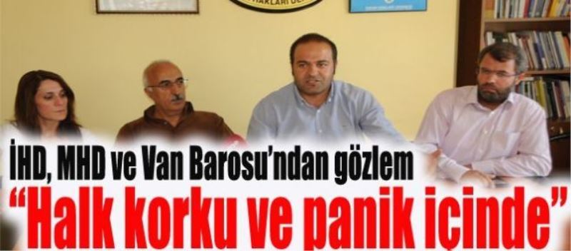 İHD, MHD ve Van Barosu’ndan gözlem