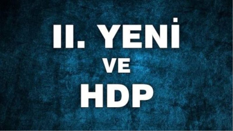 II. Yeni ve HDP