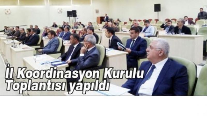 İl Koordinasyon Kurulu Toplantısı yapıldı