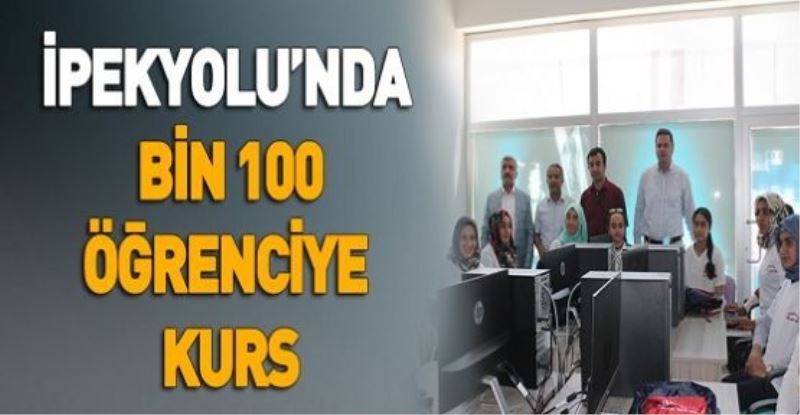 İPEKYOLU’NDA BİN 100 ÖĞRENCİYE KURS