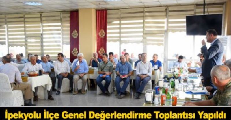 İpekyolu’nda genel değerlendirme toplantısı…