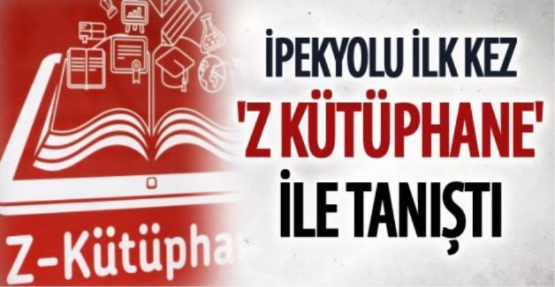 İpekyolu’nda ilk Z Kütüphane hizmette…