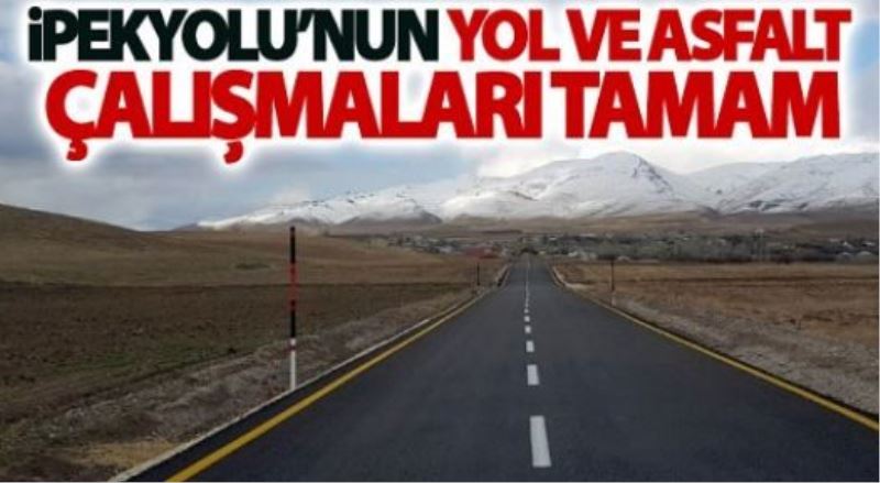 İpekyolu’nun yol ve asfalt çalışmaları tamam