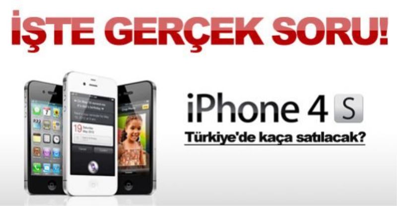 iPhone 4S Ne Kadar?