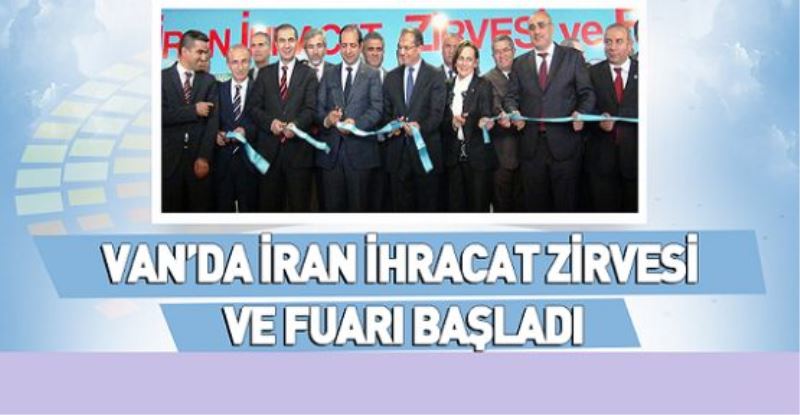 İran İhracat Zirvesi ve Fuarı açıldı