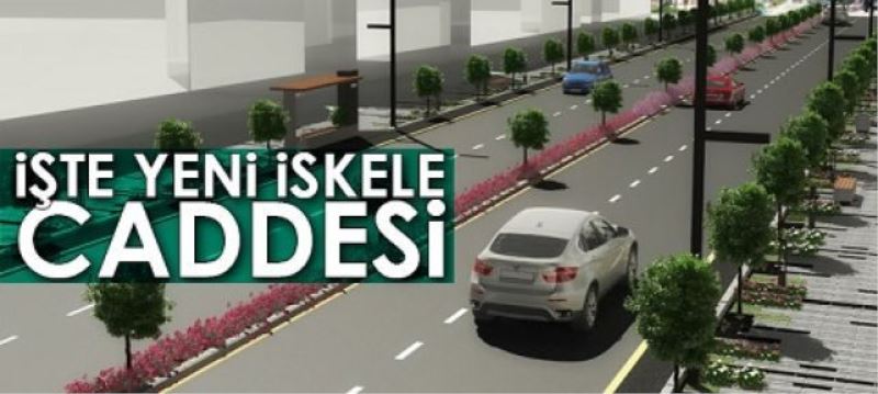 İskele Caddesi baştan sona yenilenecek