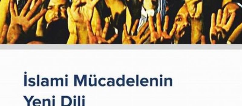 İslami Mücadelenin Yeni Dili