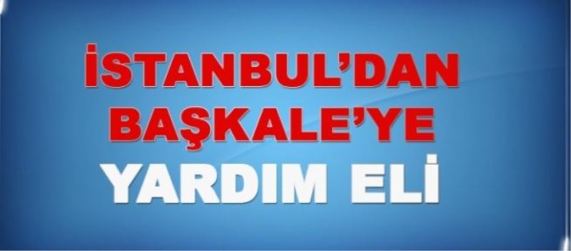 İstanbuldan Başkaleye Yardım Eli